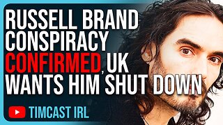 Russell Brand Conspiracy CONFIRMED, UK DEMANDING Social Media Shut Him Down