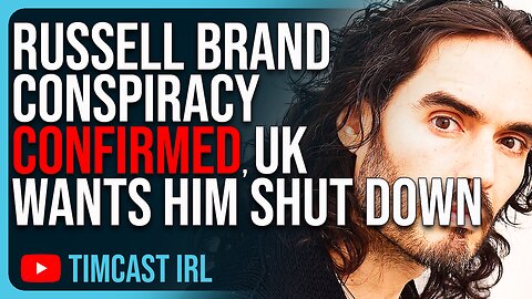 Russell Brand Conspiracy CONFIRMED, UK DEMANDING Social Media Shut Him Down