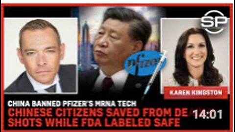 China Banned Pfizer's mRNA Tech Chinese Citizens Saved From Deadly Shots While FDA Labeled Safe