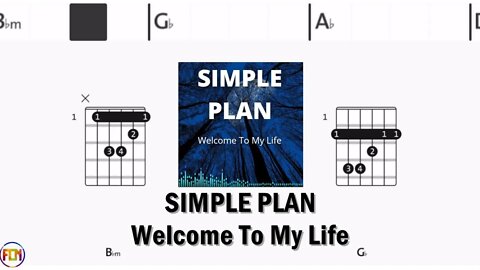 SIMPLE PLAN Welcome To My Life FCN GUITAR CHORDS & LYRICS