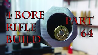 4 Bore Rifle Build - Part 64