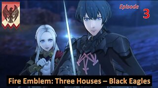 Let's Play Fire Emblem: Three Houses l Black Eagle House (Edelgard Path) l EP3