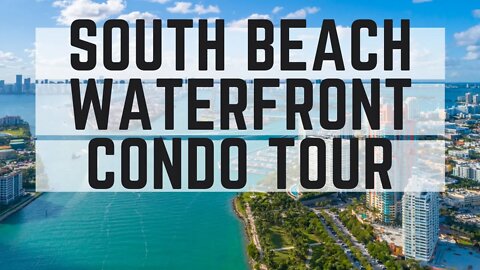 Take a Tour of South of Fifth Luxury Waterfront Condos