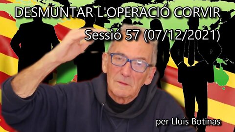 DESMUNTAR L'OPERACIÓ CORVIR. Per guanyar aviat hem de trencar la censura! - Sessió 57