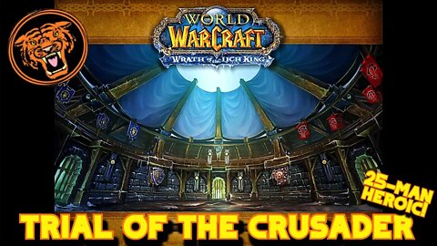 WoW WotLK Gold Run: Trial of the Crusader: Heroic 25-man