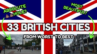 🇬🇧 Ranking 33 British Cities: from WORST to BEST!