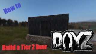 How to build a tier 2 door in DayZ Base Building plus (BBP) Ep 4