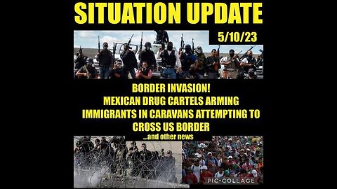 SITUATION UPDATE - BORDER INVASION! MEXICAN DRUG CARTELS ARMING IMMIGRANTS IN CARAVANS ATTEMPTING...