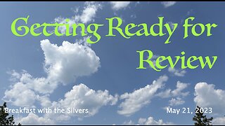 Getting Ready for Review - Breakfast with the Silvers & Smith Wigglesworth May 21