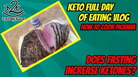 How to grill a Picanha | Best beef on Keto? | Does fasting affect ketones?