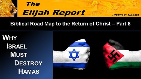 11/04/23 Biblical Road Map to the Return of Christ - Why Israel Must Destroy Hamas - Part 8