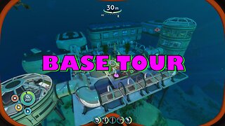 BASE TOUR | SUBNAUTICA | PART 19