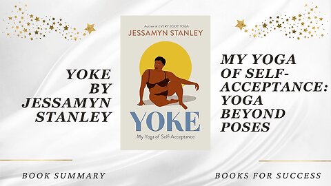 ‘Yoke’ by Jessamyn Stanley. My Yoga of Self-Acceptance | Book Summary