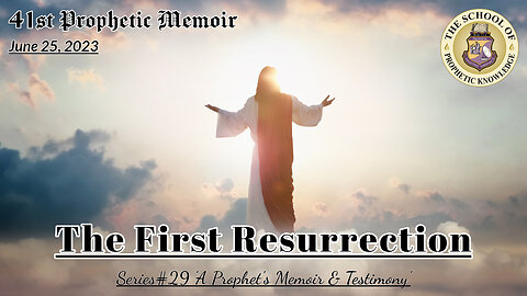 The First Resurrection 41st Prophetic Memoir Series29