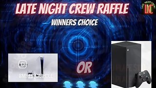 LATE NIGHT CREW RAFFLE!! WINNERS CHOICE PS5 OR XBOX #raffle #playstation #xbox #giveaway #goodluck