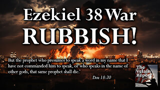 The Ezekiel 38 War Rubbish!