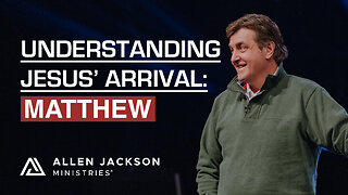 Understanding Jesus' Arrival: Matthew