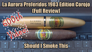 La Aurora Preferidos 1903 Eidtion Corojo (Full Review) - Should I Smoke This
