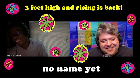 3 feet high and rising is back! - S3 Ep 15 No Name Yet Podcast