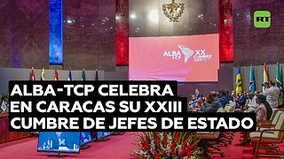 ALBA-TCP celebra en Caracas su XXIII Cumbre de Jefes de Estado