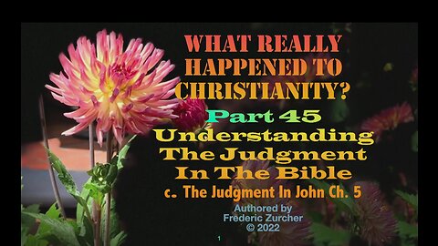 Fred Zurcher on What Really Happened to Christianity pt45