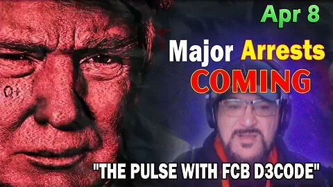 Major Decode Situation Update 4/8/24: "Major Arrests Coming: THE PULSE"