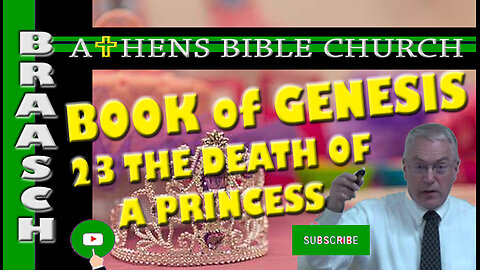 Death of a Princess | Genesis 23 | Athens Bible Church