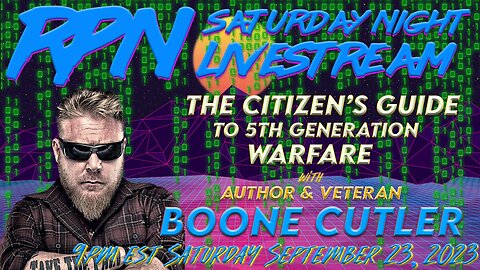 Surviving The Information War with Boone Cutler on Sat. Night Livestream