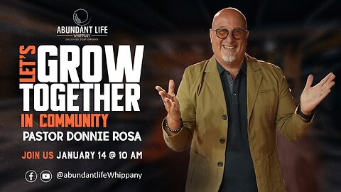 Let's Grow Together "In Community" | Pastor Donnie Rosa