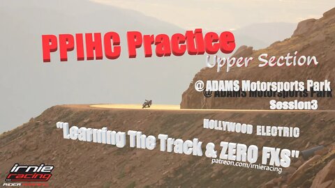 PPIHC Practice & Testing @ Adams: "Learning The Track & Hollywood Electrics ZERO FXS" Pt.3