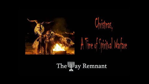 Christmas A Time of Spiritual Warfare