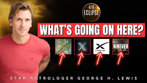 Too Many "Coincidences" - April 8 Eclipse Analysis With Astrologer George H. Lewis