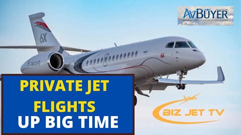 Private Jet Flights up Big Time
