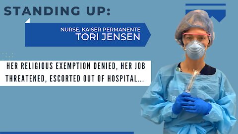 Brave Nurse, Tori Jensen escorted out of Kaiser Permanente hospital
