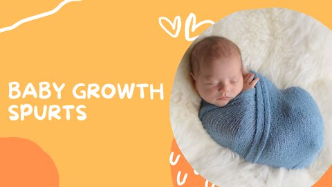 Baby Growth Spurts | When Do Baby's Go Thru Growth Spurts?