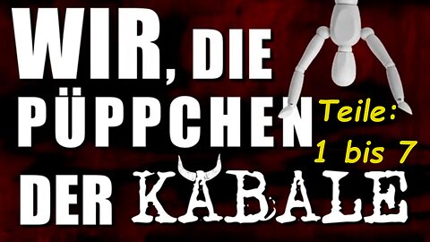 Wir die Püppchen der Kabale Teile 1 bis 7 Komplett - deu. (2020 rabbitresearch)-(edit`24 [Gtz])