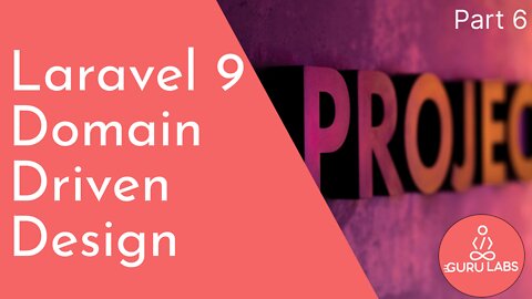 Laravel 9 Domain-Driven Development - Part 6