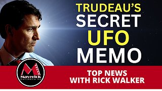 Maverick News Live | Trudeau's Secret UFO Memo | Convoy Trial