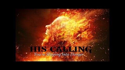 HCNN - HIS CALLING - Slipping into Danger.