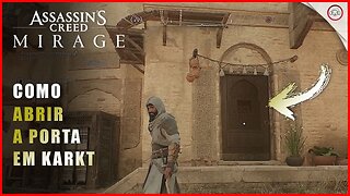 AC Mirage, Como abrir a porta em Karkh | Super-Dica