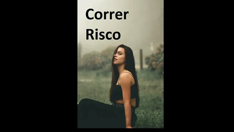 Correr Risco / Orações e Reflexões