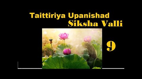 Taittiriya Upanishad Siksha Valli 09