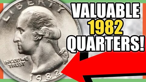 1982 QUARTERS WORTH MONEY - RARE QUARTERS TO LOOK FOR IN CIRCULATION!!
