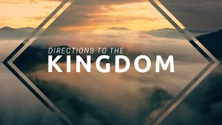 Directions to the Kingdom
