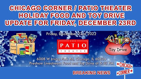 Chicago Corner / Patio Theater Food and Toy Drive Update for December 23rd