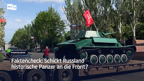 Faktencheck: Schickt Russland historische Panzer an die Front?