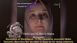 Escalation at WarpSpeed - In the meantime, journalist Maha Hussaini, describes the situation in Gaza on her dying cellphone