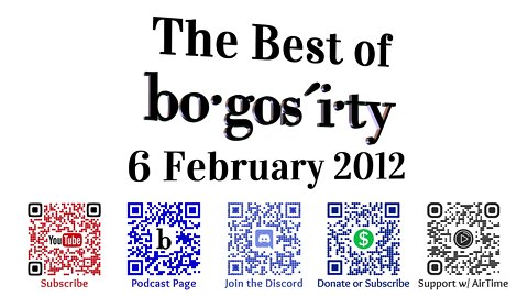 🔊Classic Bogosity Podcast: 6 February 2012