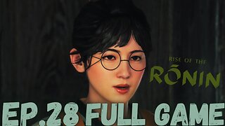 RISE OF RONIN Gameplay Walkthrough EP.28- Fumi Sugi FULL GAME