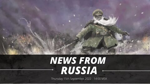 LIVE STREAM: Thursday September 15th 2022 - News From Saint Petersburg